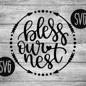 Bless our nest with Arrow Wreath SVG|Bless|Blessed SVG|Nest|Home|Heart|Blessed SVGs|Svgs|Cricut Files|Cute svgs|Funny svgs|Blessings