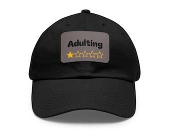 Adulting Dad Hat, Humorous Hat, Great Gift for anyone, Struggle Hat