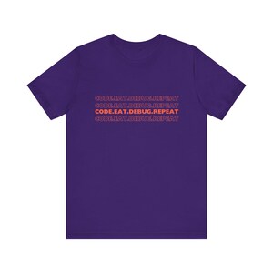 Coding Enthusiast Tee - Code.Eat.Debug.Repeat, Programmer Gift, Tech T-Shirt, Funny Geek Shirt, Software Developer Apparel image 8