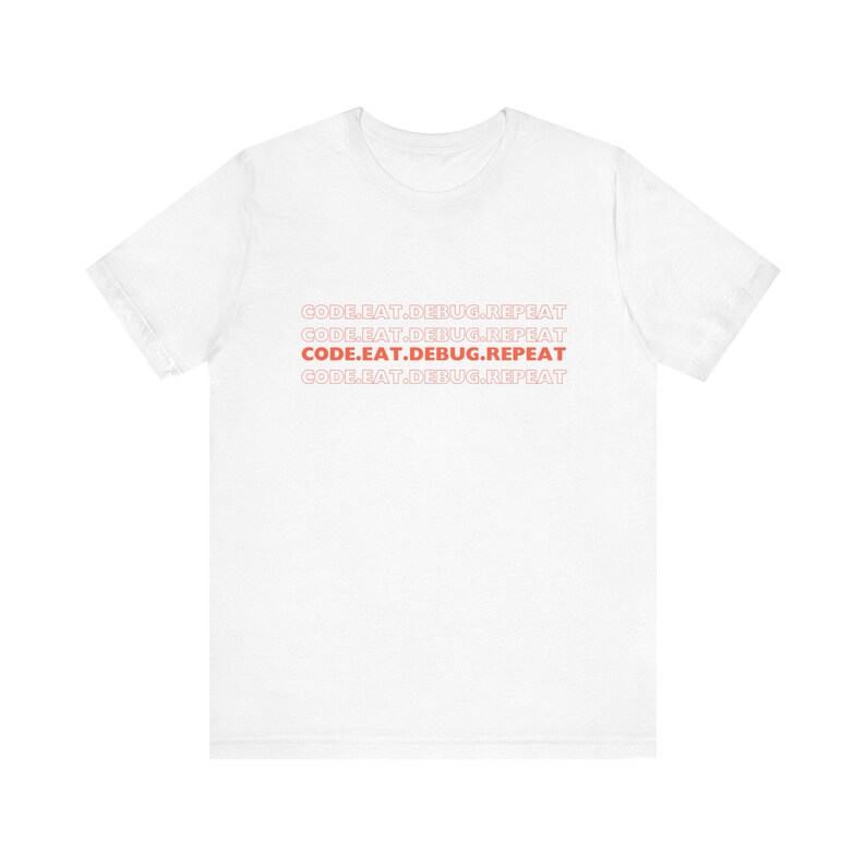 Coding Enthusiast Tee - Code.Eat.Debug.Repeat, Programmer Gift, Tech T-Shirt, Funny Geek Shirt, Software Developer Apparel image 5