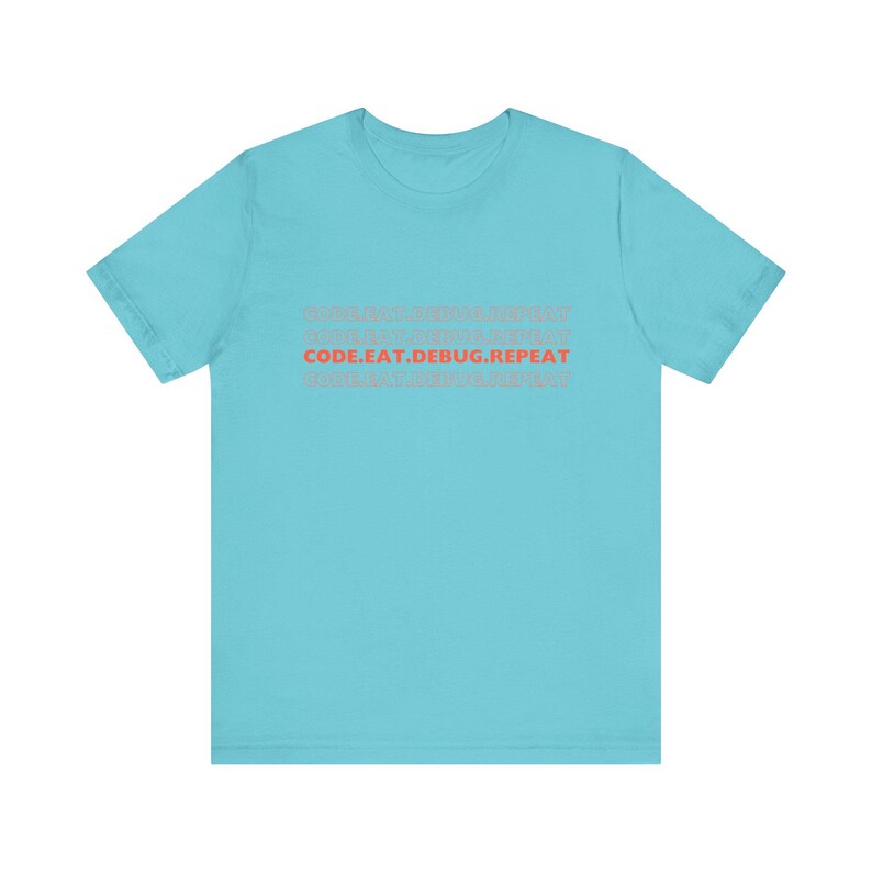 Coding Enthusiast Tee - Code.Eat.Debug.Repeat, Programmer Gift, Tech T-Shirt, Funny Geek Shirt, Software Developer Apparel image 7