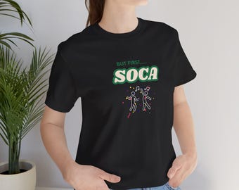 But First Soca Unisex Jersey Tee, Trinidad and Tobago T-Shirt, Caribbean Shirt, Carnival Shirt, Gift for Soca Lovers