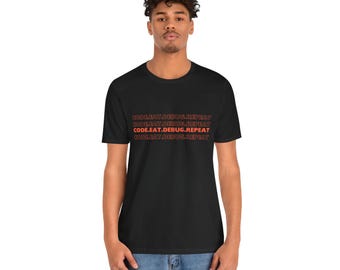Camiseta para entusiastas de la programación: codifica, come, depura, repite. Regalo para programadores, camiseta tecnológica, divertida camiseta geek, ropa para desarrolladores de software.