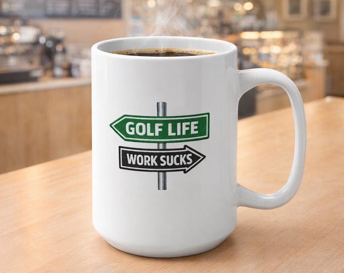 Golf Life Work Sucks Mug | 15oz Ceramic Coffee Cup