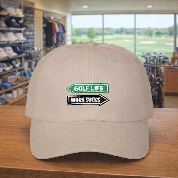 Golf Life vs Work Sucks Dad Cap, Golf Hat | Funny Golfer Sign Design