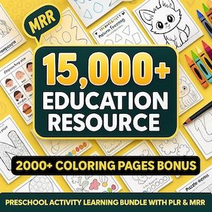 May include: A collection of coloring pages and crayons on a yellow background. A large, dark green rectangle displays "15,000+ EDUCATION RESOURCE". Below, it reads "2000+ COLORING PAGES BONUS". The bottom banner says "PRESCHOOL ACTIVITY LEARNING BUNDLE WITH PLR & MRR".