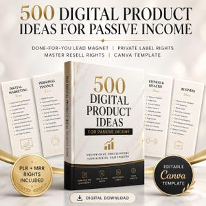 May include: A digital product guide titled 500 Digital Product Ideas for Passive Income, featuring a white marble cover with gold text, surrounded by four informational cards listing categories like Digital Marketing and Personal Finance.