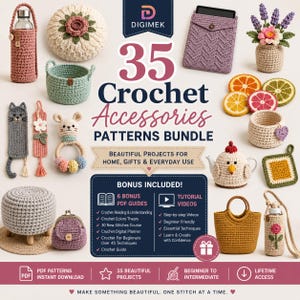 May include: A collection of 35 crochet accessories patterns bundle featuring various handmade items including a water bottle holder, a round cushion, a tablet sleeve, a flower arrangement, a cat bookmark, a rattle, a tea cozy, and a small handbag.