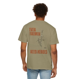 Même les pompiers ont besoin de héros - T-shirt pour monteur de lignes