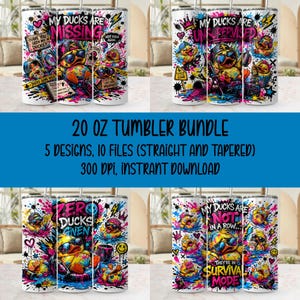 May include: A bundle of five 20 oz tumblers with colorful, cartoon duck designs. Each tumbler features a unique design with phrases like "My Ducks Are Missing" and "Zero Ducks Given." The tumblers have a white background with a splash of color.