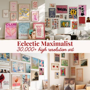 May include: A collection of framed art prints in various sizes and styles, including pop art, botanical illustrations, and abstract designs. The prints feature a range of colors, from soft pastels to bold primary colors. Text on the image reads "Eclectic Maximalist 30,000+ high resolution art."