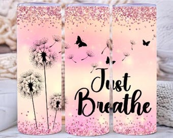 Gobelet Just Breathe 20 oz, tasse à dire inspirante, pissenlits, papillons, paillettes, acier inoxydable, gourde de voyage, imprimé pastel