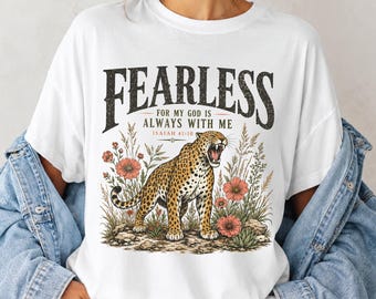 Fearless Leopard Bible Verse Shirt, Isaiah 41:10 Christian Tee, Faith Leopard Print Comfort Colors Shirt, For My God Is Always With Me