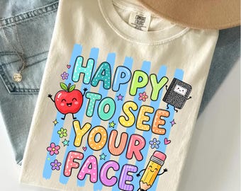 Happy To See Your Face Shirt, First Day of School Teacher Tee, Preschool Teacher Top, Kindergarten Back To School, Retro Educator Shirt