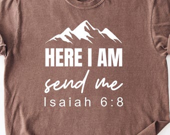 Here I Am Send Me Shirt, Christian T-Shirt, Bible Verse Shirt, Gift for Pastor, Religious Church Shirt, Mission Tshirt, Missionaire Gift