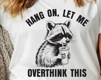 Wacht even, laat me erover nadenken. Dit T-shirt: grappig wasbeershirt