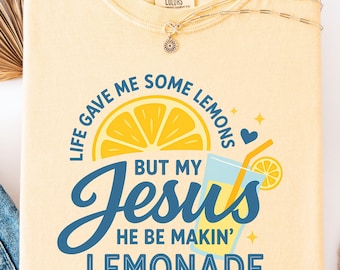 Life Gave Me Lemons Jesus Lemonade Shirt