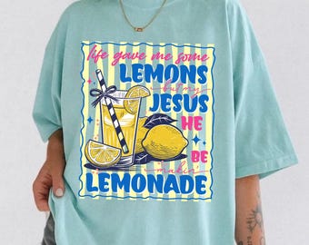 Jesus Lemonade Funny Christian Shirt, Life Gave Me Lemons Tee, Comfort Colors Religious Gift, Faith Top, Cute Christianity Apparel