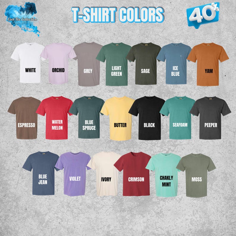 May include: A display of t-shirts in various colors, including white, orchid, grey, light green, sage, ice blue, and yam. The image also shows espresso, water melon, blue spruce, butter, black, seafoam, and peeper. Additional colors are blue jean, violet, ivory, crimson, chakly mint, and moss.