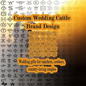 May include: A graphic featuring various cattle brand designs in black and white. Text reads "Custom Wedding Cattle Brand Design" and "Wedding gifts for ranchers, cowboys, country-loving couples."