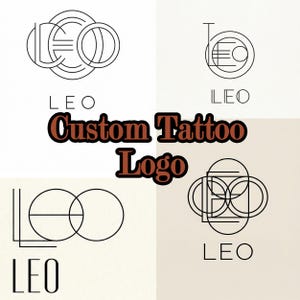 May include: A collage of four black and white LEO logo designs. The text "Custom Tattoo Logo" is in a brown, outlined font. Each logo features the letters LEO in a unique, geometric style, with a minimalist aesthetic.