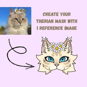 May include: A digital illustration of a cat mask with blue eyes and a daisy crown, next to a photo of a cat wearing a daisy crown. Text reads: "CREATE YOUR THERIAN MASK WITH 1 REFERENCE IMAGE."