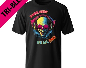 Down Here We All Rage - Pennywise Rave Horror Tee | Neon Clown Festival Shirt | EMD Party T-Shirt