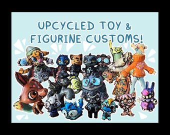 Custom Upcycled Toys + Figurines! (READ DESCRIPTION-DON'T buy from this listing!)
