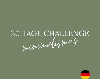May include: An olive green background with the text "30 TAGE CHALLENGE minimalismus" in white. A small German flag is in the lower right corner. The text is in a sans-serif font.