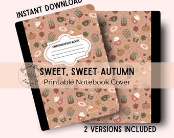 Printable Composition Notebook Cover || Back to School || Custom Notebook || Autumn Pattern || Cute and Cozy || Sweet Sweet Autumn || PNG
