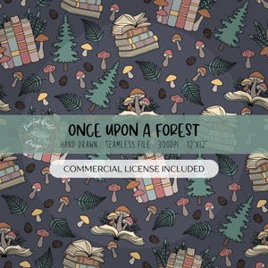 Peut inclure: Un motif sans couture avec des illustrations de livres, de champignons, de pins et de fougères sur un fond gris foncé. Le texte "ONCE UPON A FOREST" est affiché. La conception comprend une licence commerciale.