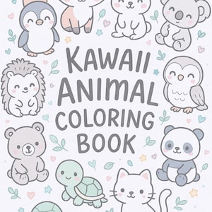 Kawaii Animal Coloring Book – 10 Adorable Cute Animals for Kids & Adults | Printable Digital Download, Relaxing Pastel Style Pages