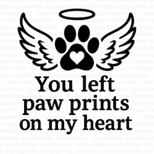 Pet Memorial You Left Paw Prints On My Heart PNG, Digital Dog Loss Download