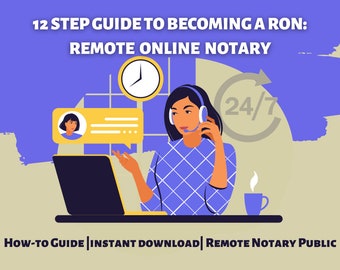 12 Step How-to Guide to Becoming a RON: Remote Online Notary. Easy to Read and Understand, E-notary Basics, Work at home, Start up Guide