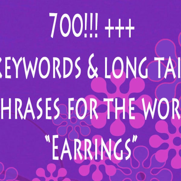 Keywords & Long Tail Phrases for Earrings 700+ - Jewelry Tags - Etsy Shop Help - SEO Keyword - Etsy Keywords - Improve SEO - Seo Help, Tags