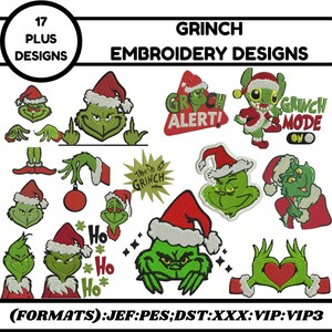 May include: A collection of 17 Grinch embroidery designs. The designs feature the Grinch in various poses, wearing a Santa hat, and the text "Grinch Alert!" and "Grinch Mode On". The designs are in green, red, and white.