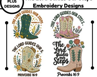 May include: Four embroidery designs showcasing cowboy boots with floral details. The text reads "The Lord Guides Our Steps" and "Proverbs 16:9". The designs feature boots in green, pink, and beige, suitable for embroidery projects.