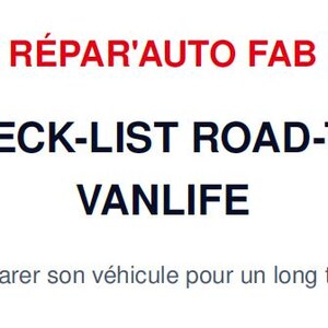 Peut inclure: Un document blanc avec le texte rouge RÉPAR'AUTO FAB, suivi d'une icône de tente de camping et du texte noir CHECK-LIST ROAD-TRIP & VANLIFE, avec le texte gris Préparer son véhicule pour un long trajet en bas.