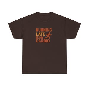 Funny Running Shirt, Sarcastic Graphic Tee, Humorous Workout Top, Running Late T-Shirt, Unisex Gym Tee, Exercise Humor Shirt