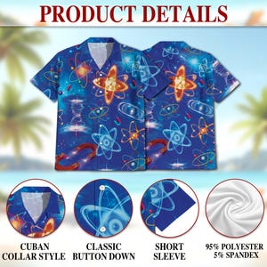 May include: Blue short-sleeved shirt with a vibrant atom and science-themed pattern. Features a Cuban collar style and classic button-down design. Made of 95% polyester and 5% spandex.