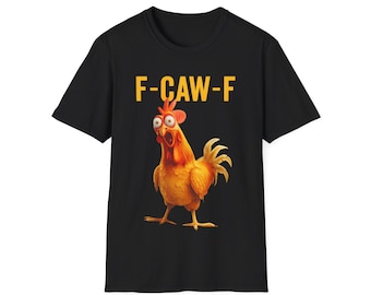 Funny Chicken Meme Shirt: F-CAW-F Rooster Graphic Tee