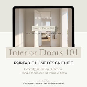 May include: A digital tablet displays a home design guide titled "Interior Doors 101." The guide, designed by LMB, covers door styles, swing direction, handle placement, and paint vs. stain. It is a printable guide for homeowners, contractors, and interior designers.