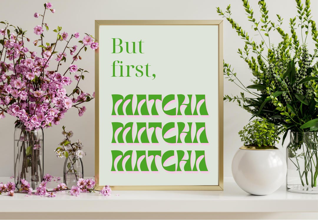 But First Matcha Poster, Digital Print, Wall Decoration Kitchen Living ...