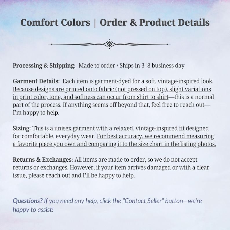 May include: Image with text: "Comfort Colors | Order & Product Details." Details include garment dyeing, unisex sizing, and return/exchange information. The text also mentions shipping times and how to contact the seller for assistance.