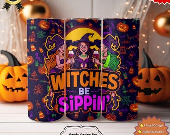 Witches Be Sippin’ Halloween Tumbler Wrap PNG | Funny Wine Witch 20oz Sublimation Skinny Design