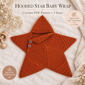 May include: A rust-colored star-shaped baby wrap with a hood, featuring two small buttons on the front flap. The text reads: HOODED STAR BABY WRAP, Crochet PDF Pattern, 3 Sizes, DIGITAL DOWNLOAD. The item is made of crocheted yarn.