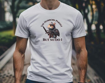 The Horrors Persist But so do I Unisex classic tee