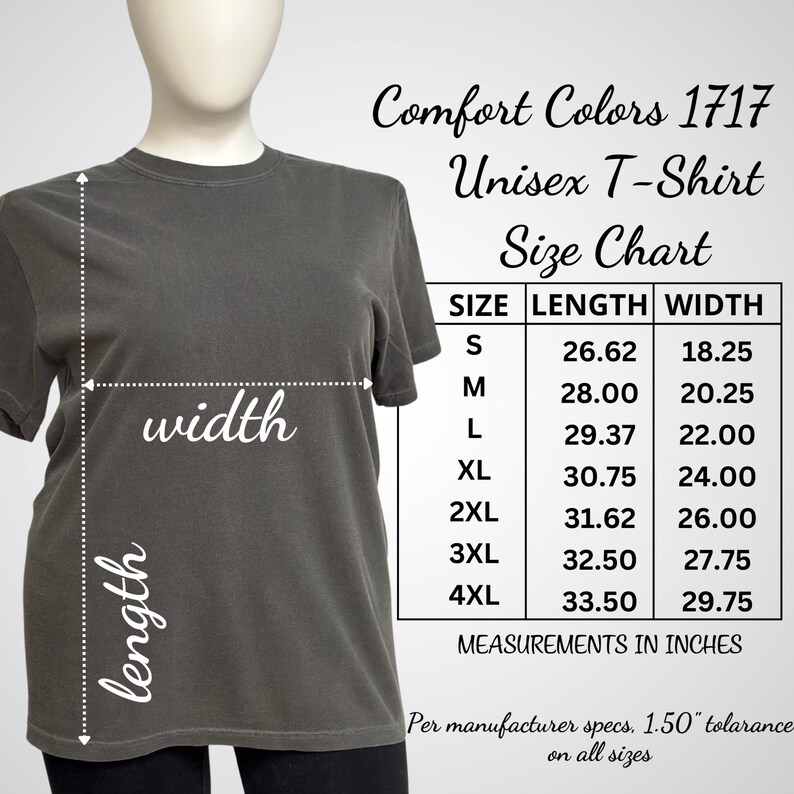 May include: A grey Comfort Colors 1717 unisex t-shirt on a mannequin, with a size chart. The chart shows measurements in inches, with the length and width of the shirts for sizes S to 4XL. Measurements are provided.
