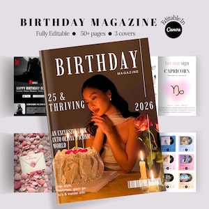 May include: A digital birthday magazine template featuring a brown cover with a person, a cake with lit candles, and the text 'BIRTHDAY MAGAZINE', '25 & THRIVING', and '2026'. The set includes 50+ pages, 3 covers, and is editable in Canva.