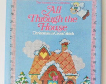 All Through the House - Vintage Cross Stitch Book - Christmas and Winter Patterns and Crafts, 1988